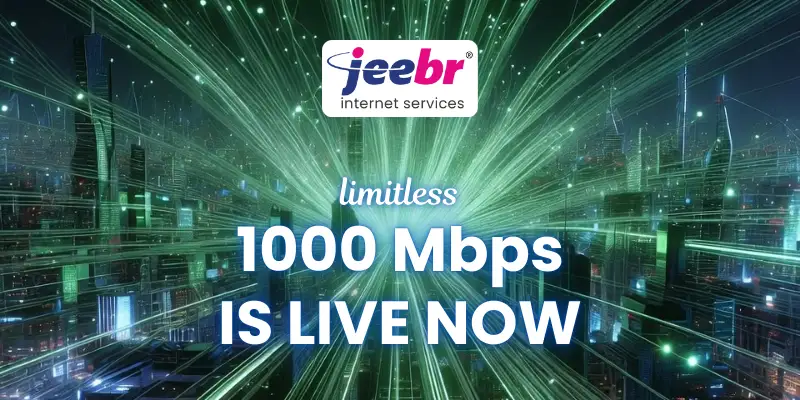 Jeebr 1000 Mbps high-speed fiber internet for modern homes
