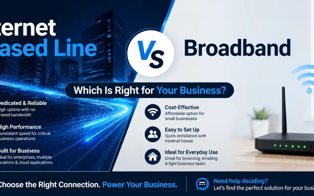 Internet Leased Line vs Broadband: Which Is Right for Your Business?